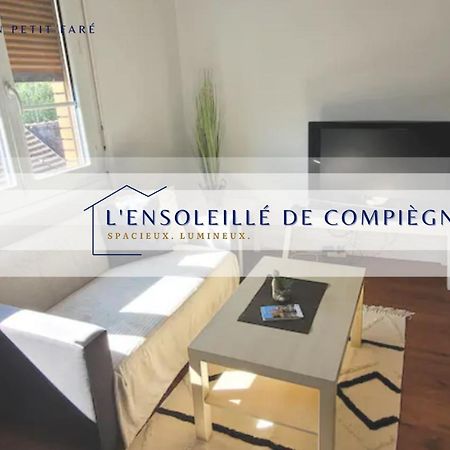 L'Ensoleille De Compiegne - Lumineux & Spacieux Екстериор снимка